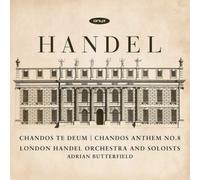George Frideric Handel Handel: Chandos Te Deum/Chandos Anthem No. 8 Album