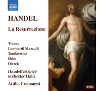 Handelfestspielorchester Halle, Attilio Cremonesi – George Frideric Handel: La Resurrezione – NAXOS
