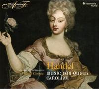 Handel, G.F. – Music for Queen Caroline – Harmonia Mundi