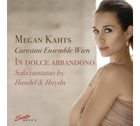 George Frideric Handel In Dolce Abbandono: Solo Cantatas By Handel & Haydn Album