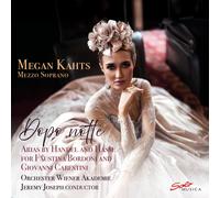 George Frideric Megan Kahts: Dopo Notte: Arias By Handel and Hasse for Faustina
