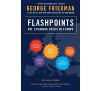 George Friedman Flashpoints (Tascabile)