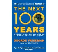 George Friedman The Next 100 Years (Tascabile)