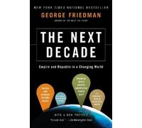 George Friedman The Next Decade (Tascabile)