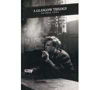 George Friel A Glasgow Trilogy (Tascabile) Canongate Classics
