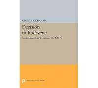 George Frost Kennan Decision to Intervene (Tascabile) Princeton Legacy Library