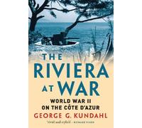 George G. Kundahl The Riviera at War (Copertina rigida)