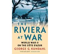 George G. Kundahl The Riviera at War (Copertina rigida)