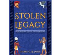 George G M James The Stolen Legacy (Tascabile)