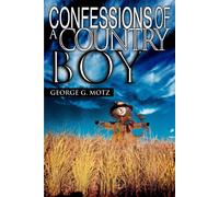George G Motz Confessions Of A Country Boy (Tascabile)