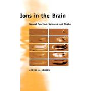 George G. Somjen Ions in the Brain (Copertina rigida)