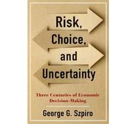 George G. Szpiro Risk, Choice, and Uncertainty (Copertina rigida)