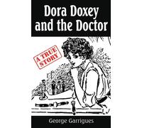 George Garrigues Dora Doxey and the Doctor (Tascabile)