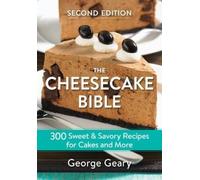 George Geary The Cheesecake Bible (Tascabile)