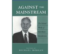 George Gerbner Against the Mainstream (Tascabile) Media and Culture