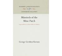 George Gershon Korson Minstrels of the Mine Patch (Copertina rigida)