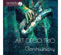 George Gershwin Art Deco Trio: Gershwinicity (CD) Album