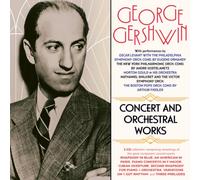 George Gershwin: Concert And Orchestral Works - Various Artists