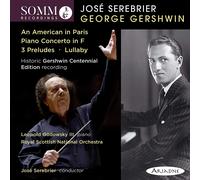 George Gershwin José Serebrier Conducts George Gershwin: An American in Par (CD)