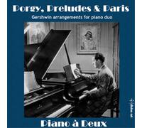 George Gershwin Porgy, Preludes & Paris: Gershwin Arrangements for Piano Du (CD)