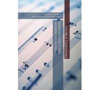 George Gershwin Rhapsody in Blue and An American in Paris for Brass Quartet: arranged by Giovanni Abbiati