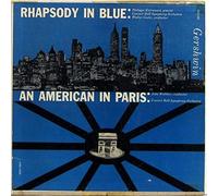 George Gershwin - Rhapsody In Blue; Ein Amerikaner In Paris