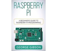 George Gibson Raspberry Pi (Tascabile)
