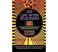 George Gilder Life After Television (Tascabile)