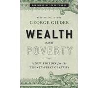George Gilder Wealth and Poverty (Copertina rigida)
