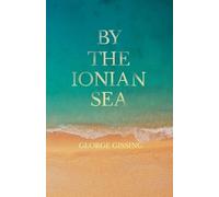 George, Gissing By the Ionian Sea (Tascabile)