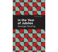 George Gissing Mint Editions In the Year of Jubilee (Copertina rigida)