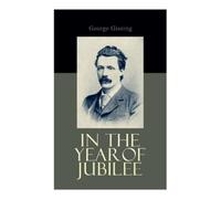 George Gissing In the Year of Jubilee (Tascabile)