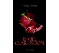 George Gissing Isabel Clarendon (Vol. 1&2) (Tascabile)