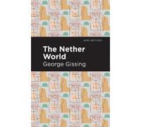 George Gissing Nicholas Boulton Naxos AudioBo The Nether Worl (Copertina rigida)