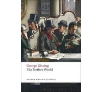 George Gissing The Nether World (Tascabile) Oxford World's Classics