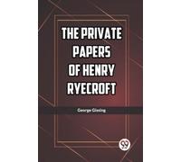 George Gissing The Private Papers of Henry Ryecroft (Edition2023) (Tascabile)