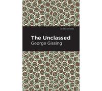 George Gissing The Unclassed (Copertina rigida) Mint Editions