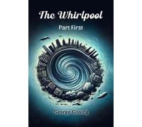 George Gissing The Whirlpool Part First (Tascabile)