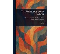 George Gordon Byron Baron Byron Ernest Hartle The Works of Lo (Copertina rigida)