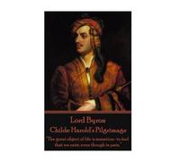 George Gordon Byron Lord Byron - Childe Harold's Pilgrimage (Tascabile)