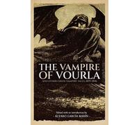 George Gordon Byron The Vampire of Vourla and Other Greek Vampire Ta (Tascabile)