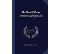 George Gordon Hoskins The Clerk Of Works (Tascabile)
