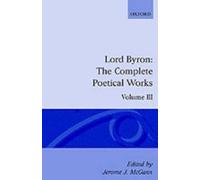 George Gordon, Lord Byron The Complete Poetical Works: Volume 3 (Tascabile)