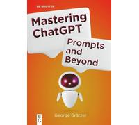 George Grätzer Mastering ChatGPT (Tascabile)