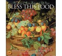 George Grant Julia M. Pitkin Karen B Grant Bless this Food (Tascabile)