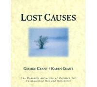 George Grant Karen Grant Lost Causes (Tascabile)