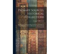 George Griffin Lewis Primary Sources, Historical Collections (Copertina rigida)