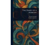 George Grossmith Weedon Grossmith The Diary of a Nobody (Copertina rigida)