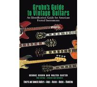 George Gruhn Walter Carter Gruhn's Guide to Vintage Guitars (Copertina rigida)
