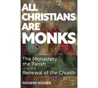 George Guiver All Christians Are Monks (Tascabile)